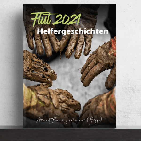 Flut 2021 - Helfergeschichten